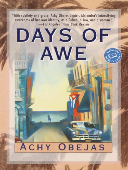 Title details for Days of Awe by Achy Obejas - Available